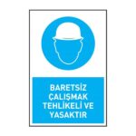 Baretsiz Çalışmak Tehlikeli ve YasaktırKafa Koruma - Baret