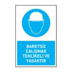 Baretsiz Çalışmak Tehlikeli ve YasaktırKafa Koruma - Baret