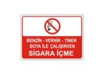 Benzin Vernik Tiner Boya İle Çalışırken Sigara İçme Levhası