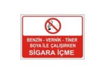 Benzin Vernik Tiner Boya İle Çalışırken Sigara İçme Levhası