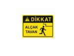 Dikkat Alçak Tavan Levhası