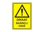 Dikkat Basınçlı Hava Levhası