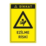 Dikkat Dikkat Ezilme Tehlikesi LevhasıDikkat ve Tehlike Levhaları