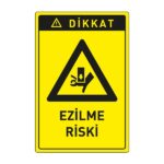 Dikkat Dikkat Ezilme Tehlikesi LevhasıDikkat ve Tehlike Levhaları