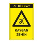 Dikkat Kaygan Zemin LevhasıDikkat ve Tehlike Levhaları