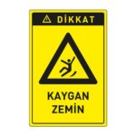 Dikkat Kaygan Zemin LevhasıDikkat ve Tehlike Levhaları