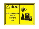 Dikkat Kullanmadan Önce Etiketi Oku Levhası