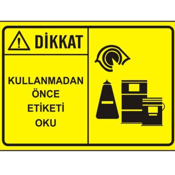 Dikkat Kullanmadan Önce Etiketi Oku Levhası