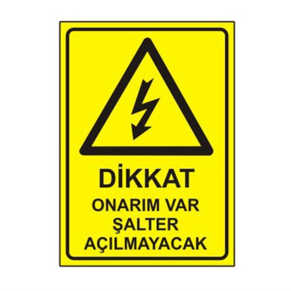 Dikkat Onarım Var Şalter Açılmayacak Levhası