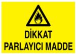 Dikkat Parlayıcı Madde Levhası