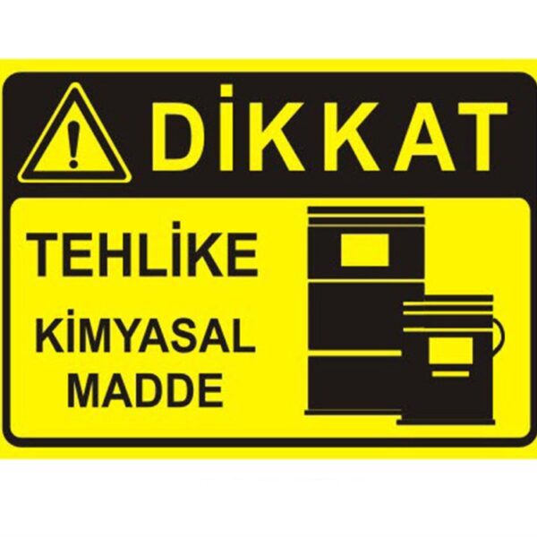 Dikkat Tehlike Kimyasal Madde Levhası