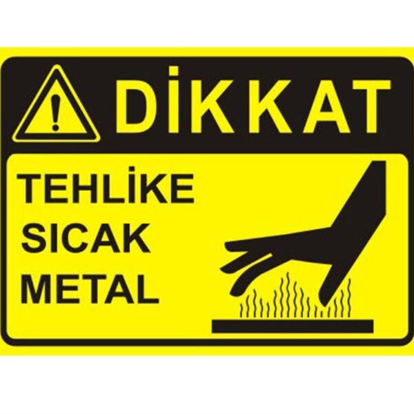 Dikkat Tehlike Sıcak Metal Levhası