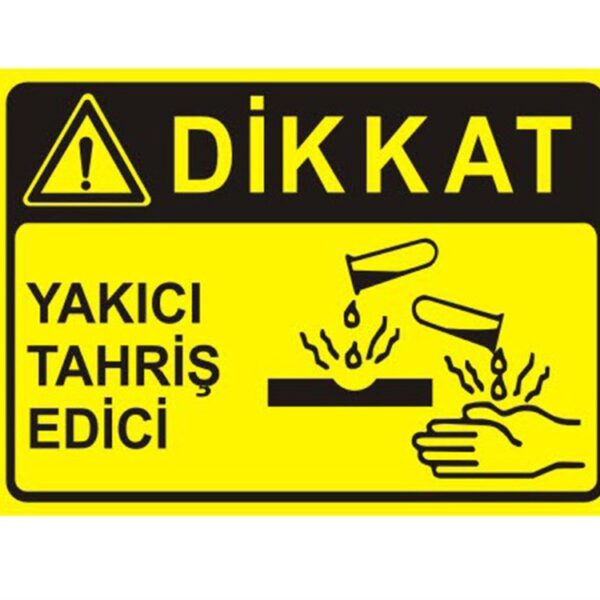 Dikkat Yakıcı Tahriş Edici Levhası