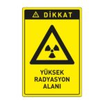 Dikkat Yüksek Radyasyon Alanı LevhasıDikkat ve Tehlike Levhaları