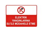 Elektrik Yangınlarına Su ile Müdahale Etme Levhası