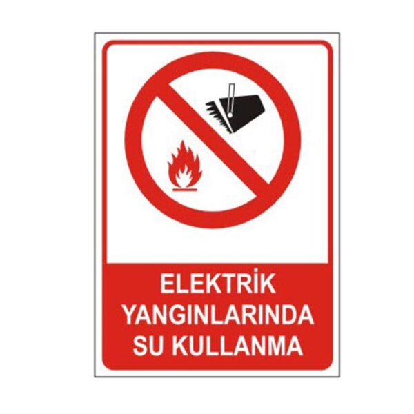 Elektrik Yangınlarında Su Kullanma Levhası