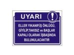 Eller Yıkanıpİş Önlüğü GiyilipTakısız ve Başlar Kapalı Olarak İşbaşında Bulunulacaktır Levhası