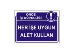 Her İşe Uygun Alet Kullan Levhası