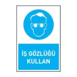 İş Gözlüğü KullanGöz Koruma Levhaları