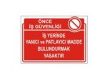 İş Yerinde Yanıcı Ve Patlayıcı Madde Bulundurmak Yasaktır Levhası