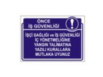 İşçi Sağlığı ve İş Güvenliği İç Yönetmeliğine Yangın Talimatına Yazılı Kurallara Mutlaka Uyunuz Levhası