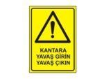 Kantara Yavaş Girin Yavaş Çıkın