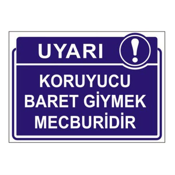 Koruyucu Baret Giymek Mecburidir Levhası