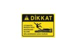 Otomatik Modda İken Makinanın işleme Bölgesinden Uzak Durun  Levhası