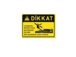 Otomatik Modda İken Makinanın işleme Bölgesinden Uzak Durun  Levhası