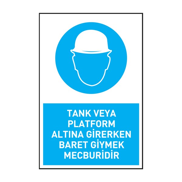 Tank veya Platform Altına Girerken Baret Giymek MecburidirKafa Koruma - Baret