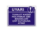Tuvalet Kağıdı PedPamuk Gibi Maddeleri Çöp Kutusuna Atınız Levhası