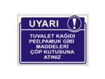 Tuvalet Kağıdı PedPamuk Gibi Maddeleri Çöp Kutusuna Atınız Levhası