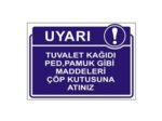 Tuvalet Kağıdı PedPamuk Gibi Maddeleri Çöp Kutusuna Atınız Levhası