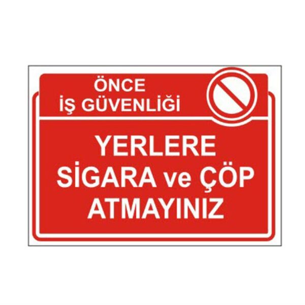 Yerlere Sigara Ve Çöp Atmayınız Levhası