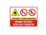 Yüksek Yanıcı Madde Sigara İçilmez Açık Alev Yasaktır Levhası